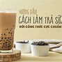 Cách Làm Trà Sữa Tại Nhà Đơn Giản Nhất